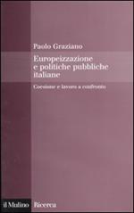 Europeizzazione delle politiche pubbliche italiane. Coesione e lavoro a confronto
