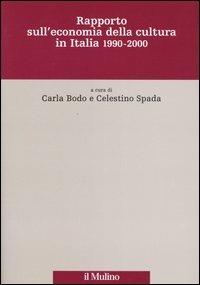 Rapporto sull'economia della cultura in Italia 1990-2000 - copertina