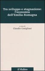 Tra sviluppo e stagnazione: l'economia dell'Emilia-Romagna