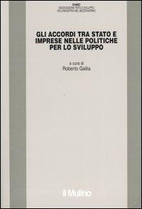 Gli accordi tra stato e imprese nelle politiche per lo sviluppo - copertina