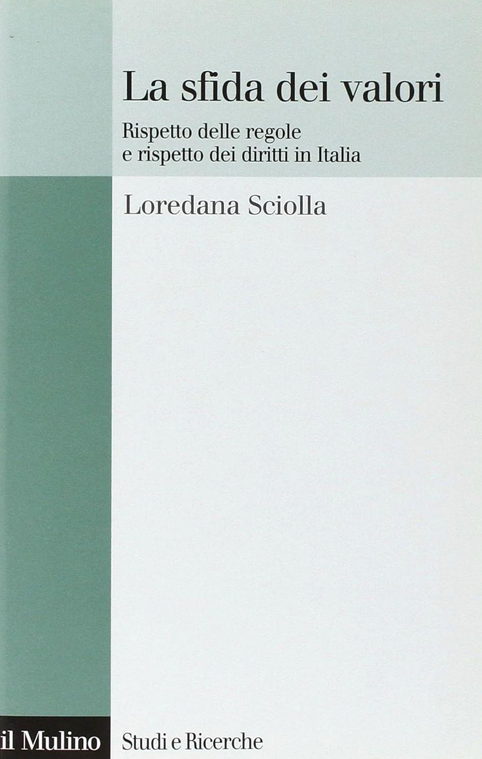 La sfida dei valori. Rispetto delle regole e rispetto dei diritti in Italia