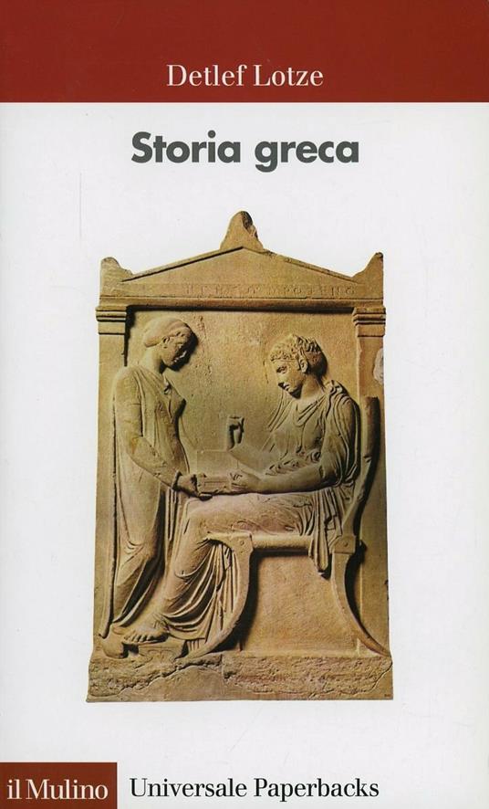Storia greca. Dalle origini all'età ellenistica - Detlef Lotze - copertina