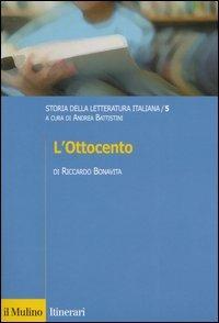 Storia della letteratura italiana. Vol. 5: L'Ottocento. - Riccardo Bonavita - copertina