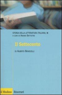 Storia della letteratura italiana. Vol. 4: Il Settecento. - Andrea Beniscelli - copertina