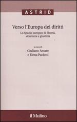 Verso l'Europa dei diritti. Lo spazio europeo di libertà, sicurezza e giustizia