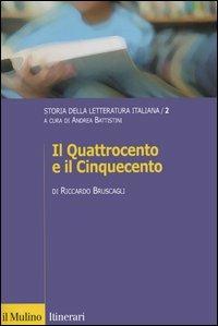 Storia della letteratura italiana. Vol. 2: Il Quattrocento e il Cinquecento - Riccardo Bruscagli - copertina