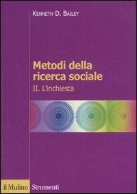 Metodi della ricerca sociale. Vol. 2: L'inchiesta. - Kenneth D. Bailey - copertina