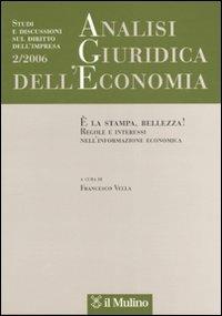 Analisi giuridica dell'economia. Vol. 2: È la stampa, bellezza! Regole e interessi nell'informazione economica. - copertina