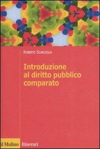 Introduzione al diritto pubblico comparato - Roberto Scarciglia - copertina