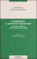 Artigianato e politiche industriali. Secondo rapporto sull'artigianato in Italia