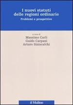 I nuovi statuti delle regioni ordinarie. Problemi e prospettive. Con CD-ROM