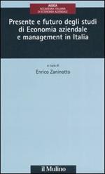 Presente e futuro degli studi di economia aziendale e management in Italia