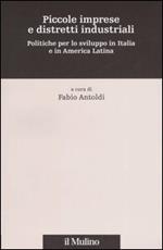 Piccole imprese e distretti industriali. Politiche per lo sviluppo in Italia e in America Latina