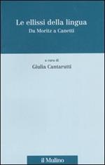 Le ellissi della lingua. Da Moritz a Canetti