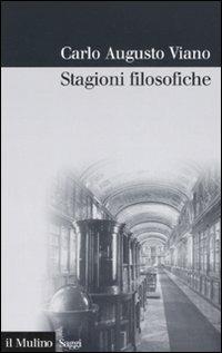 Stagioni filosofiche. La filosofia del Novecento tra Torino e l'Italia - Carlo A. Viano - copertina
