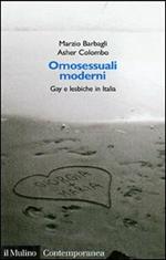 Omosessuali moderni. Gay e lesbiche in Italia