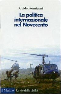 La politica internazionale nel Novecento - Guido Formigoni - copertina