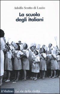 La scuola degli italiani - Adolfo Scotto di Luzio - copertina