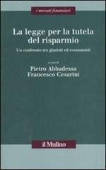 La legge per la tutela del risparmio. Un confronto tra giuristi ed economisti