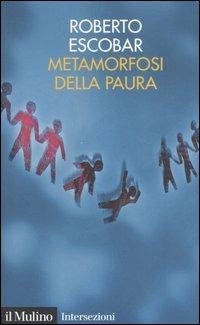 Metamorfosi della paura - Roberto Escobar - copertina