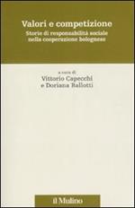 Valori e competizione. Storie di responsabilità sociale nella cooperazione bolognese