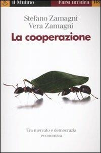 La cooperazione - Stefano Zamagni,Vera Zamagni - copertina