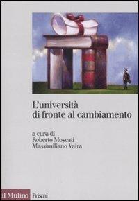 L' università di fronte al cambiamento. Realizzazioni, problemi, prospettive - copertina