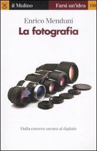 La fotografia - Enrico Menduni - copertina