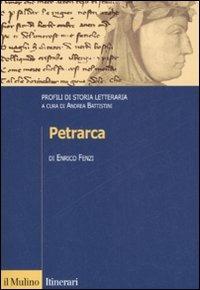 Petrarca. Profili di storia letteraria - Enrico Fenzi - copertina