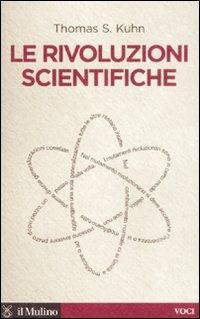 Le rivoluzioni scientifiche - Thomas S. Kuhn - copertina