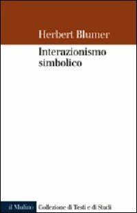 Interazionismo simbolico - Herbert Blumer - copertina