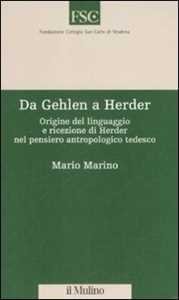 Libro Da Gehlen a Herder. Origine del linguaggio e ricezione di Herder nel pensiero antropologico tedesco Mario Marino
