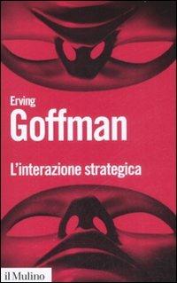 L' interazione strategica - Erving Goffman - copertina
