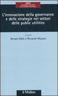 L' innovazione della governance e delle strategie delle public utilities - copertina