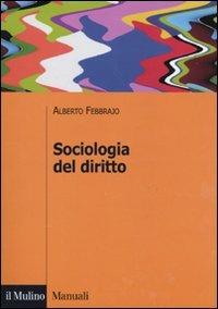 Sociologia del diritto. Concetti e problemi - Alberto Febbrajo - copertina