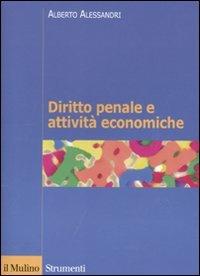 Diritto penale e attività economiche - Alberto Alessandri - copertina