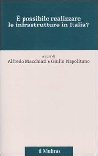 È possibile realizzare le infrastrutture in Italia? - copertina