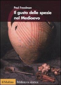 Il gusto delle spezie nel Medioevo