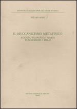 Il meccanismo metafisico. Scienza, filosofia e storia in Nietzsche e Mach