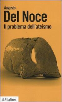 Il problema dell'ateismo - Augusto Del Noce - copertina