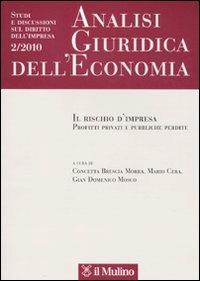 Analisi giuridica dell'economia (2010). Vol. 2: Il rischio d'impresa. Profitti privati e pubbliche perdite. - copertina