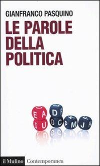 Le parole della politica - Gianfranco Pasquino - copertina