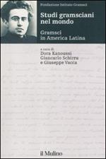 Studi gramsciani nel mondo. Gramsci in America Latina