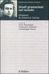 Studi gramsciani nel mondo. Gramsci in America Latina - copertina
