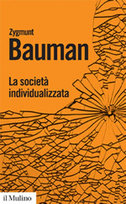 La società individualizzata. Come cambia la nostra esperienza - Zygmunt Bauman - copertina