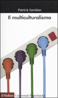 Il multiculturalismo - Patrick Savidan - copertina