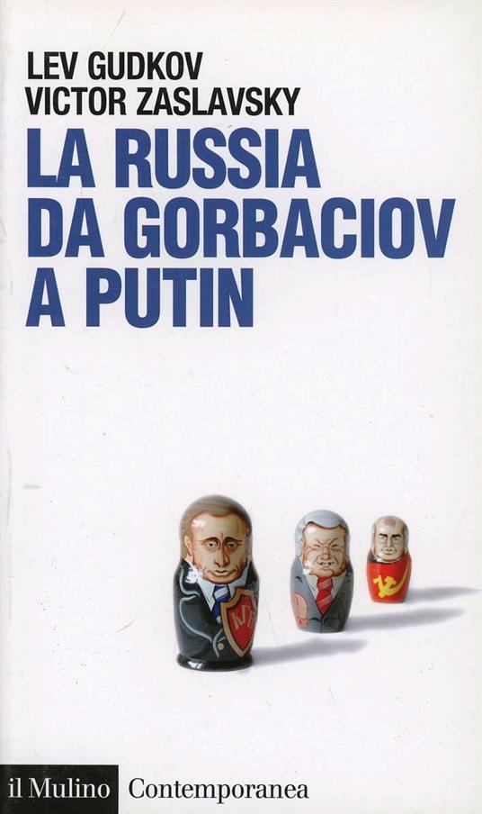 La Russia da Gorbaciov a Putin - Lev Gudkov,Victor Zaslavsky - copertina