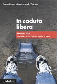 In caduta libera. Rapporto 2010 su povertà ed esclusione sociale in Italia - copertina