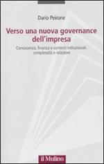 Verso una nuova governance dell'impresa. Conoscenza, finanza e contesti istituzionali: complessità e relazioni