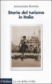 Storia del turismo in Italia - Annunziata Berrino - copertina